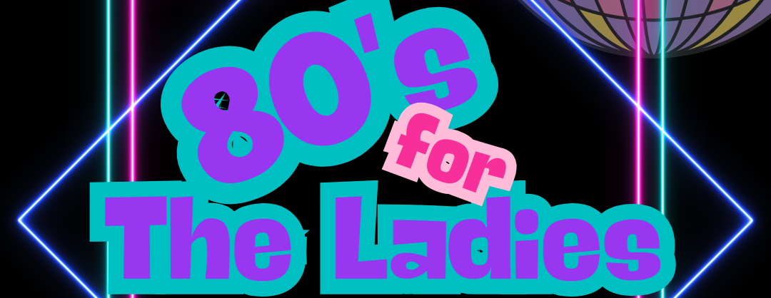 80s for the Ladies - Foster Families NRC's 5th Annual Women's Night